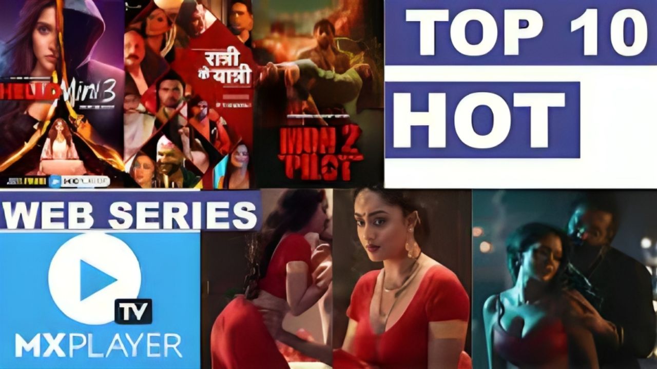 MX Player's Top 10 Hottest Web Series