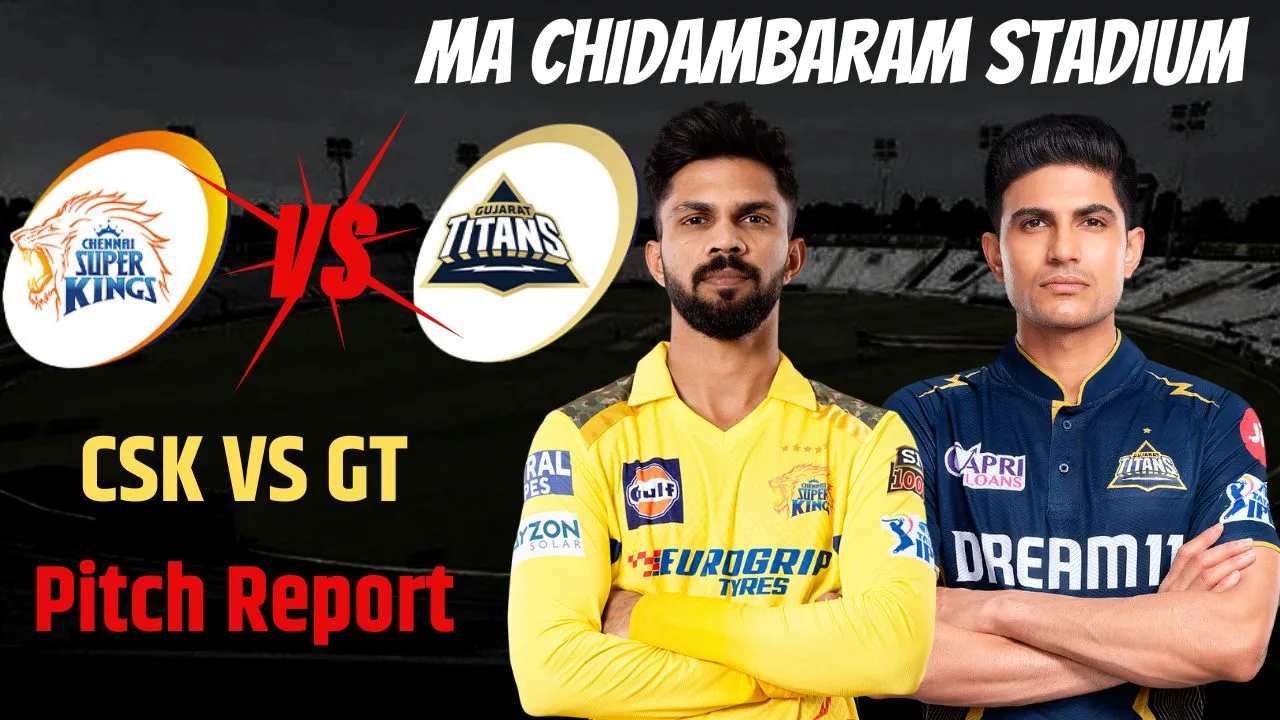 CSK VS GT Pitch Report